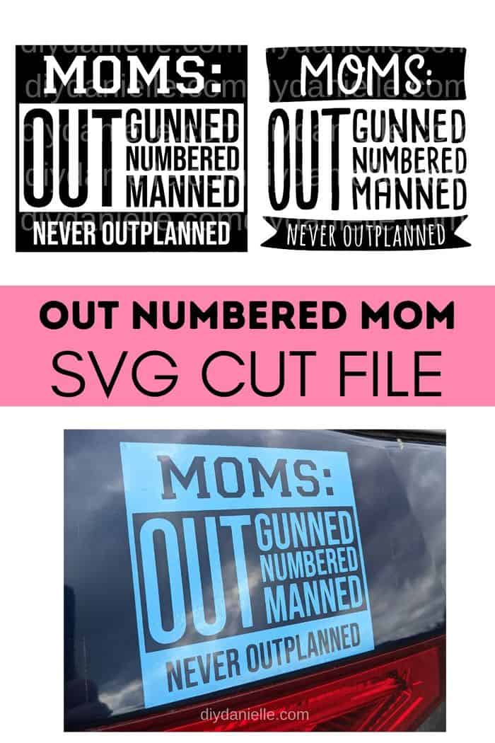 OutGunned Mom SVG - Do-It-Yourself Danielle